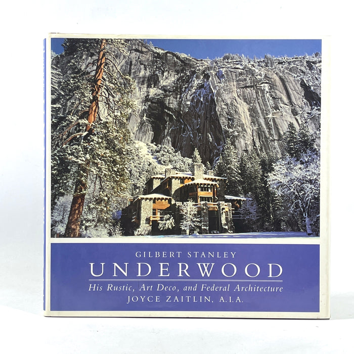 Gilbert Stanley Underwood: His Rustic, Art Deco, and Federal Architecture, 1989, VG HC w/DJ