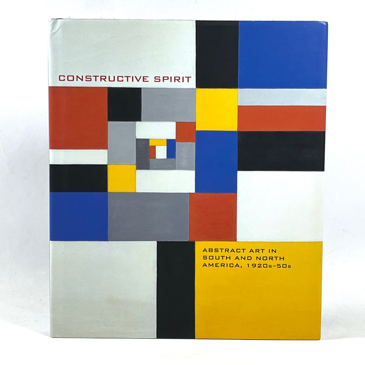 Constructive Spirit: Abstract Art in South and North America, 1920s-50s; 2010, VG+ HC w/DJ