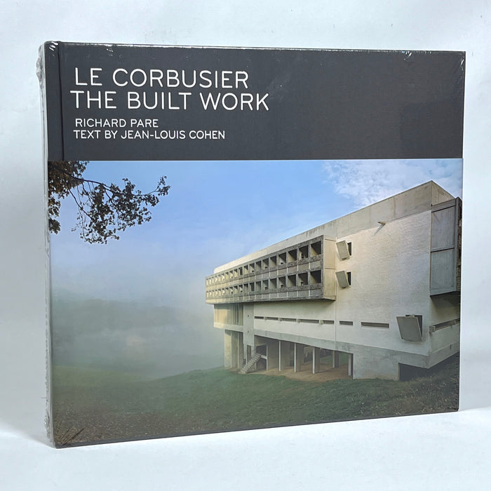 Richard Pare, Le Corbusier: The Built Work, Jean-Louis Cohen, 2018, New in shrink-wrap hardcover.