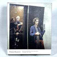 Timm Rautert: When We Don't See You, You Don't See Us Either, Photography 1966-2006, 1st Ed., 2007, VG HC w/DJ.