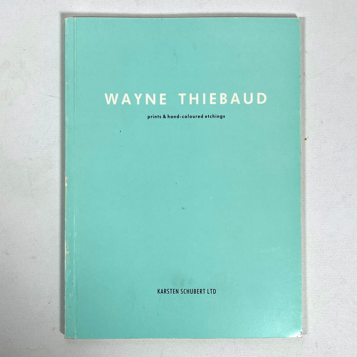 Wayne Thiebaud: Prints and Hand-Coloured Etchings, Sacramento, Very Good+ SC