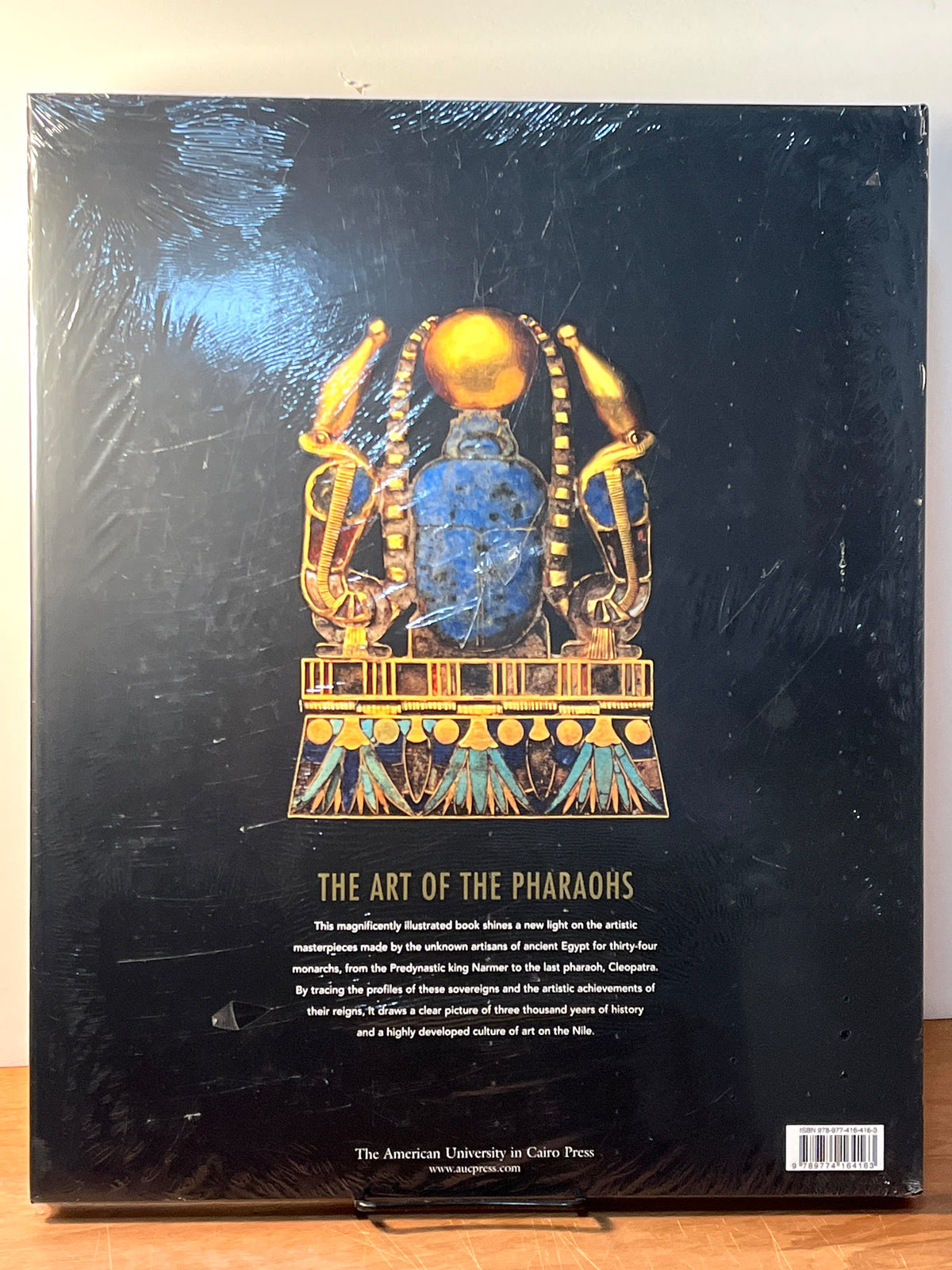 The Art of the Pharaohs, The American University in Cairo Press, 2010, HC, New in Shrink Wrap.