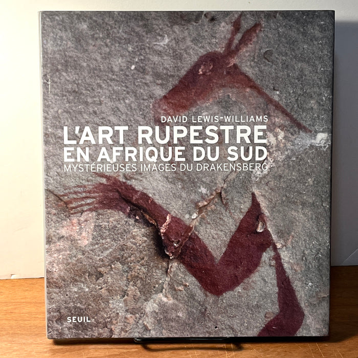 L'art Rupestre en Afrique de Sud: Mysterieuses Images du Drakensberg, Editions du Seuil, 2003, HC, NF.