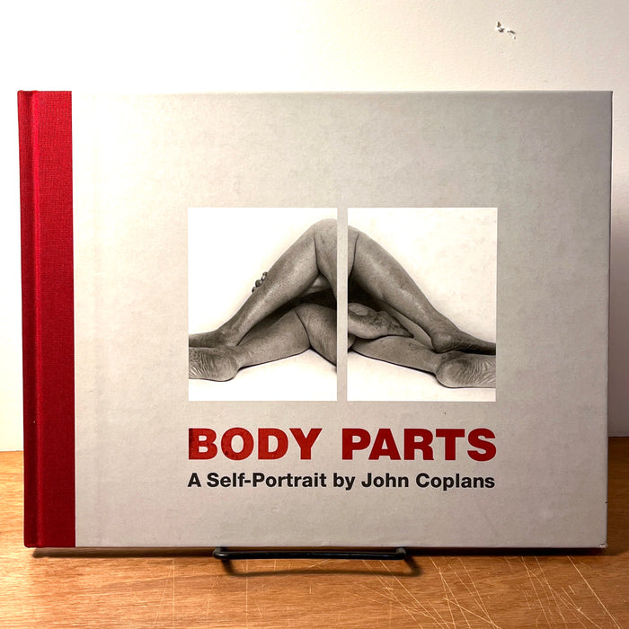 Body Parts: A Self-Portrait by John Coplans, 2003, 1st Ed., Near Fine