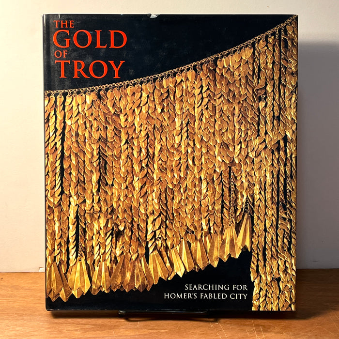 The Gold of Troy: Searching for Homer’s Fabled City, 1996, HC, Very Good