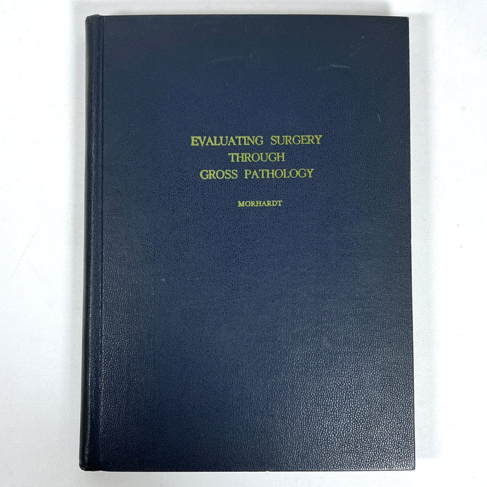 Evaluating Surgery Through Gross Pathology, 1954, Very Good+ hardcover w/ephemera