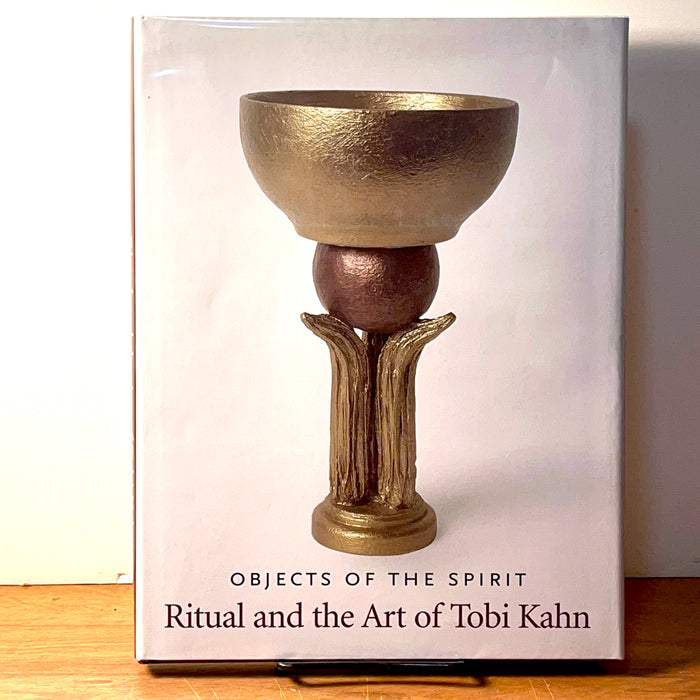 Objects of the Spirit: Ritual and the Art of Tobi Kahn, Emily D. Bilski, 2004, Monograph, HC, VG