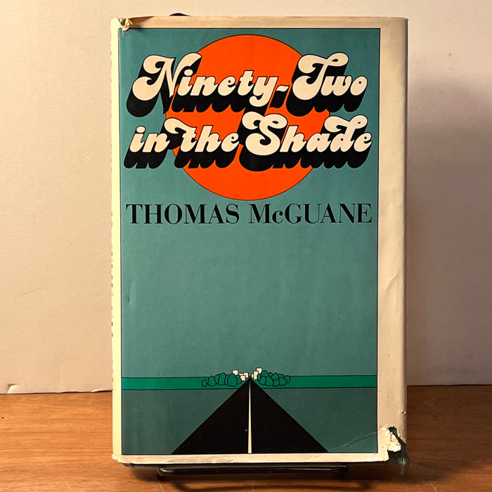Ninety-Two in the Shade, Thomas McGuane, 1978, 4th Printing, Good w/DJ