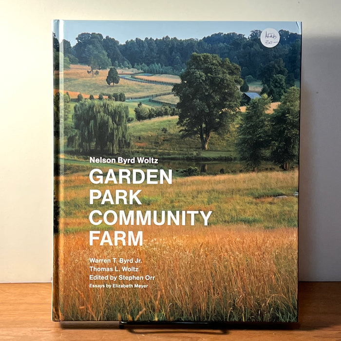 Garden Park Community Farm, Nelson Byrd Woltz, Princeton Architectural Press, 2013, NF