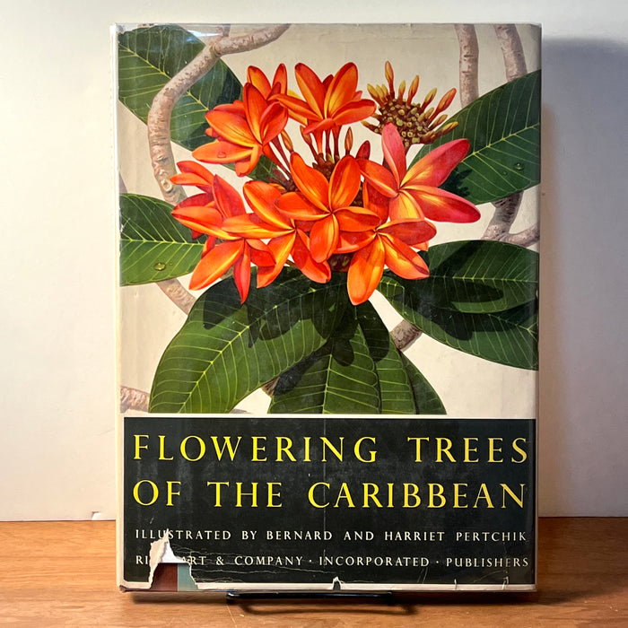 Bernard and Harriet Pertchik, Flowering Trees Of The Caribbean, Rinehart & Co., 1951, GOOD