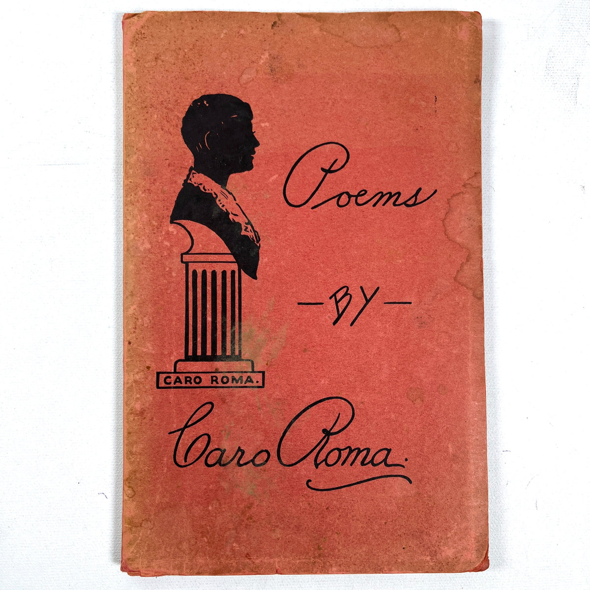 Poems by Caro Roma, Beardsley Publishing Company, 1923, 2nd Edition, SIGNED, Good+ SC