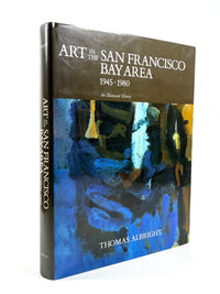 Art in the San Francisco Bay Area 1945 -1980: An Illustrated History, 1985, NF HC w/DJ