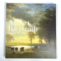 Peter H. Hassrick, Albert Bierstadt: Witness to a Changing West, 2018, Near Fine softcover