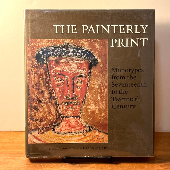 The Painterly Print: Monotypes from the Seventeenth to the Twentieth Century, 1980, HC, VG.