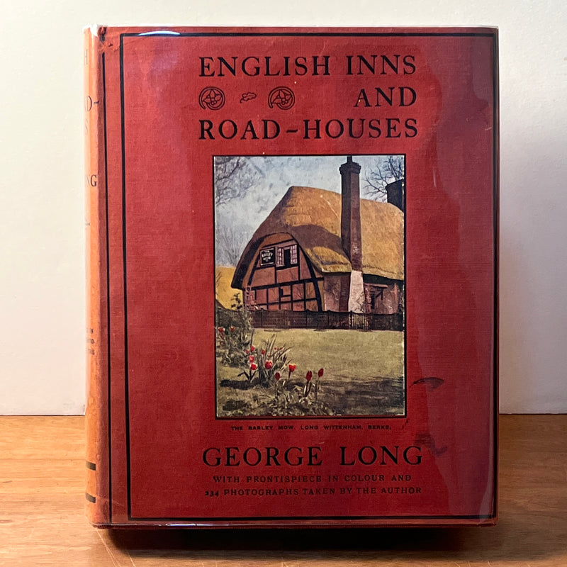 English Inns and Road-Houses, George Long, New York: M.S. Mill Co., Inc, 1937, HC, Very Good