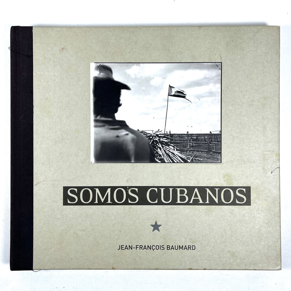 Somos Cubanos, Jean-Francois Baumard, Le Bec en l'air, 2013, Very Good hardcover
