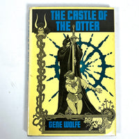 The Castle of the Otter, Gene Wolfe, 1982, Near Fine HC, Very Good DJ