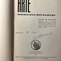 Arte Mexicano Del Azucar, Obra Pedagogica Mexicana, Marithe de Alvarado, SIGNED First Edition, 1959, HC, VG, no DJ.