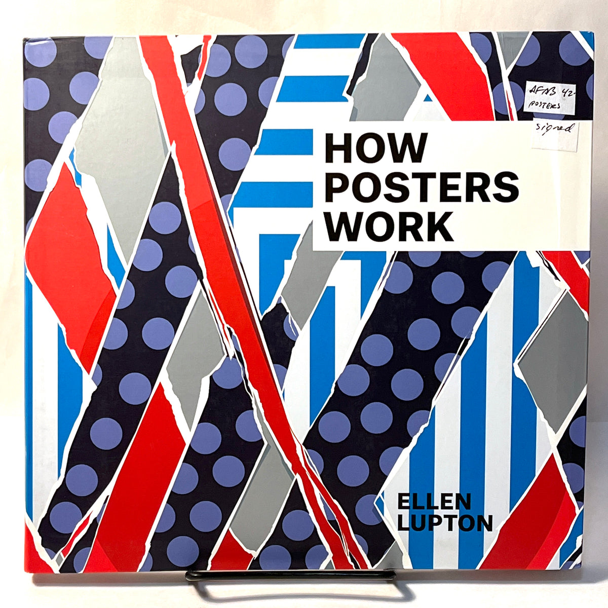 How Posters Work, Ellen Lupton, SIGNED, 1st Printing, 2015, Cooper Hewitt, Fine