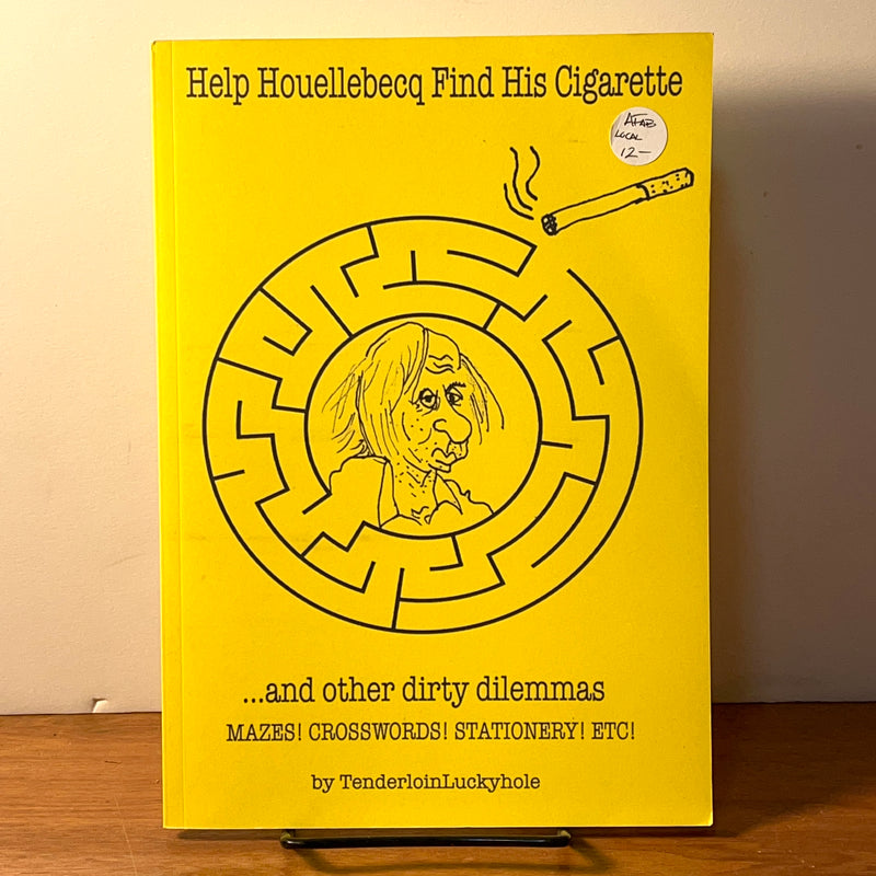 Help Houellebecq Find His Cigarette…and Other Dirty Dilemmas. Tenderloin Luckyhole, VG SC