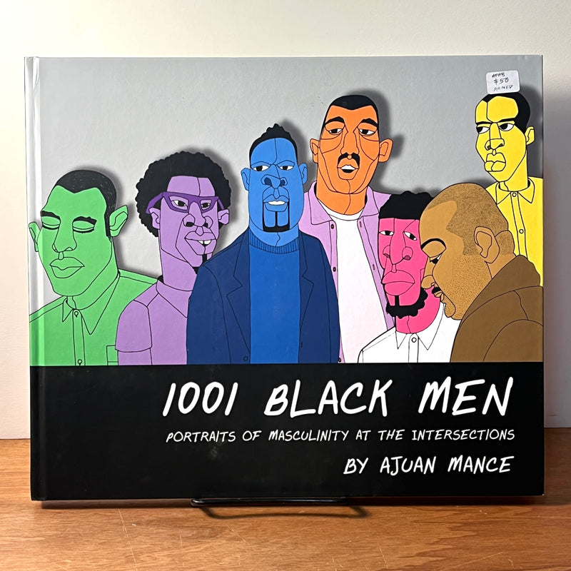 Ajuan Mance. 1001 Black Men: Masculinity at the Intersections, SIGNED Fine HC 2022