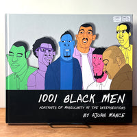 Ajuan Mance. 1001 Black Men: Masculinity at the Intersections, SIGNED with LIMITED PRINT Fine HC 2022