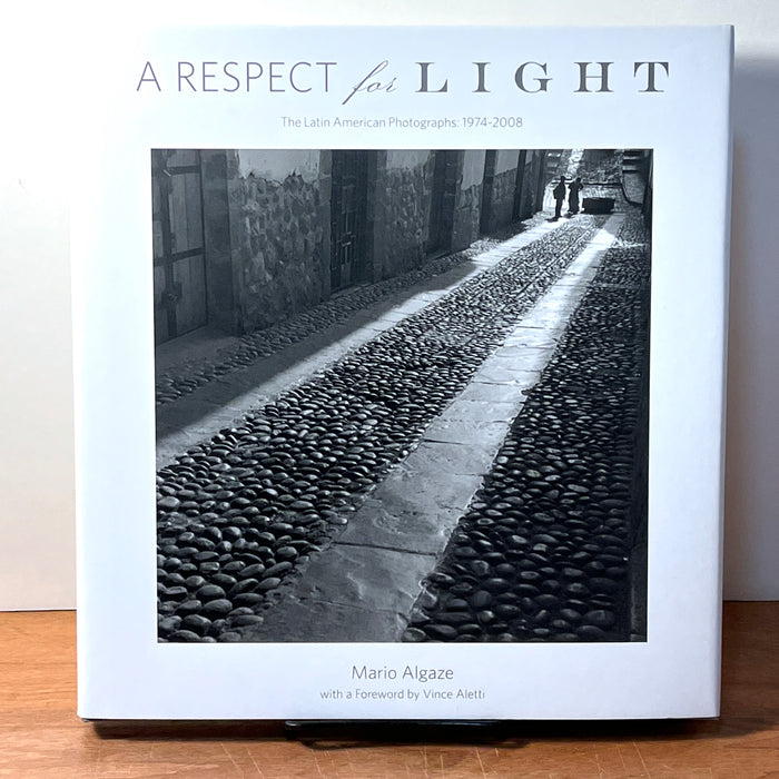 A Respect for Light: The Latin American Photographs, Mario Algaze, 2014, Fine w/DJ