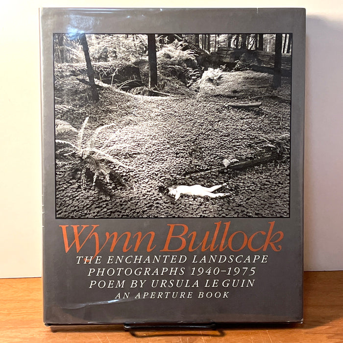 Wynn Bullock: The Enchanted Landscape, Aperture, 1993, SIGNED, Near Fine w/DJ