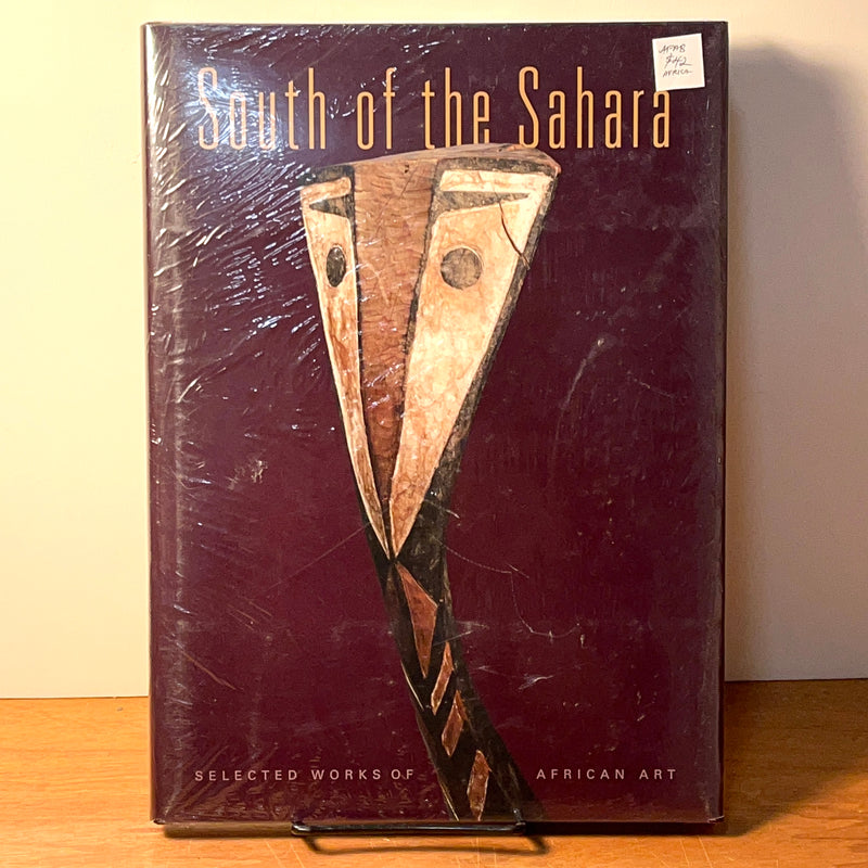 South of the Sahara: Selected Works of African Art, 2004, HC, New in Shrink-wrap.