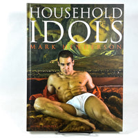 Mark Henderson, Household Idols, Bruno Gmunder, 2008, Near Fine hardcover, gay interest