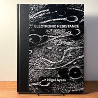Electronic Resistance, Nigel Ayers, Nocturnal Emissions, Amaya Productions, 2021, HC, NF.