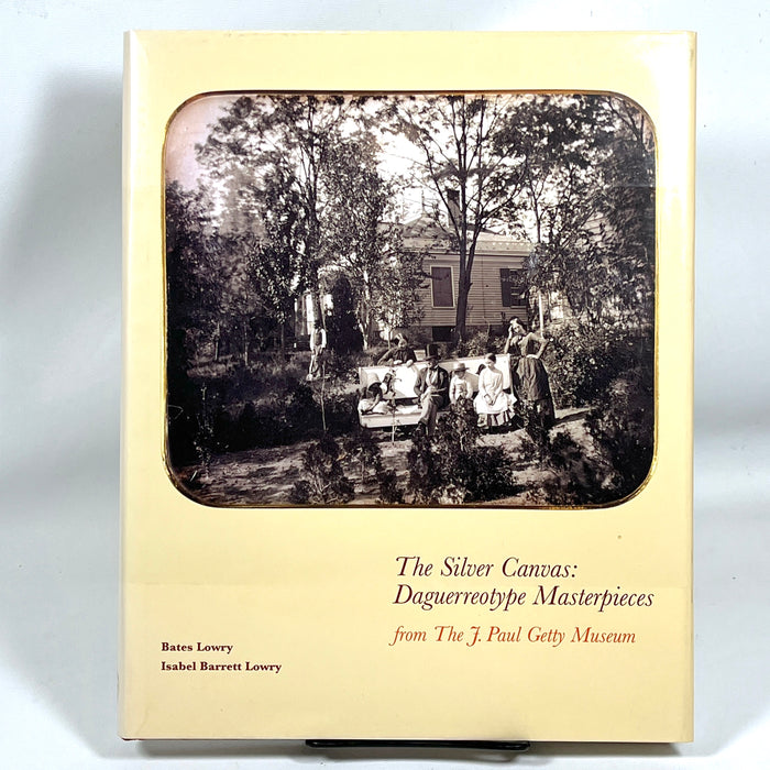 The Silver Canvas: Daguerreotype Masterpieces, Bates Lowry,  Near Fine HC & DJ