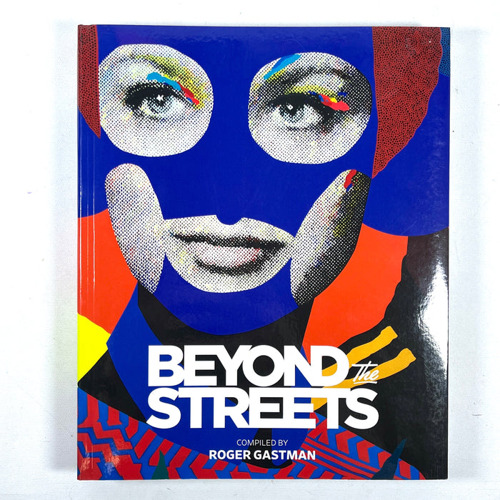 Beyond the Streets, Roger Gastman, R Rock Enterprises, 1st Ed, 2018, Near Fine softcover