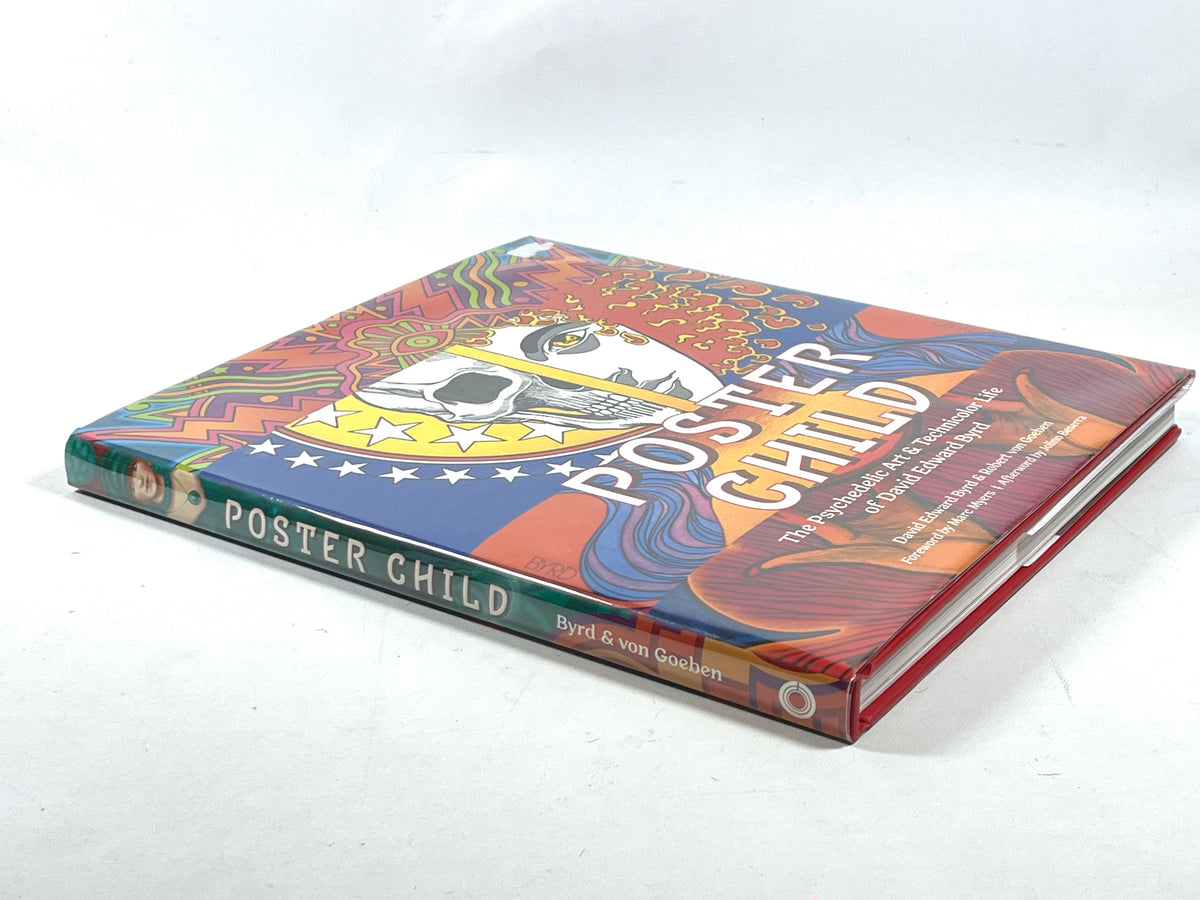 Poster Child: Psychedelic Art & Technicolor Life of David Edward Byrd, 2023, New HC w/DJ