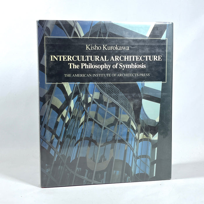 Intercultural Architecture: The Philosophy of Symbiosis, Kisho Kurokawa, NF HC & DJ