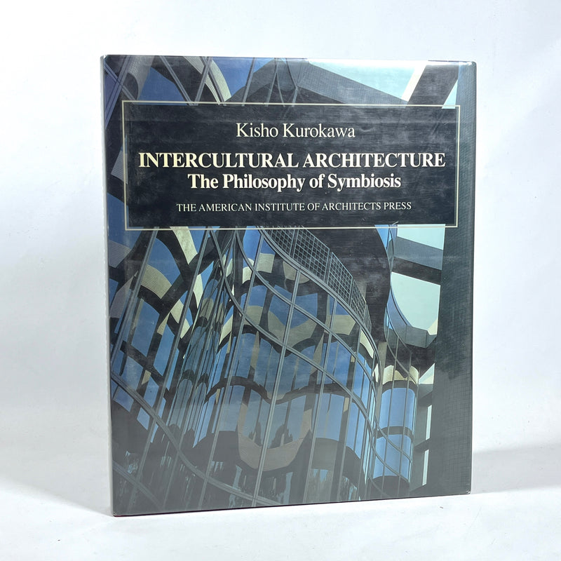 Intercultural Architecture: The Philosophy of Symbiosis, Kisho Kurokawa, NF HC & DJ