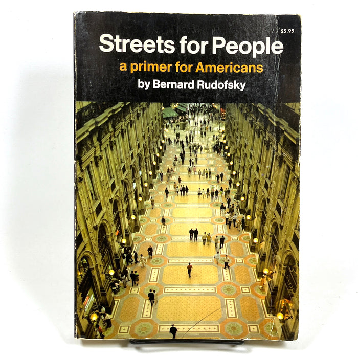 Streets for People: A Primer for Americans, Bernard Rudofsky, 1969, VG SC