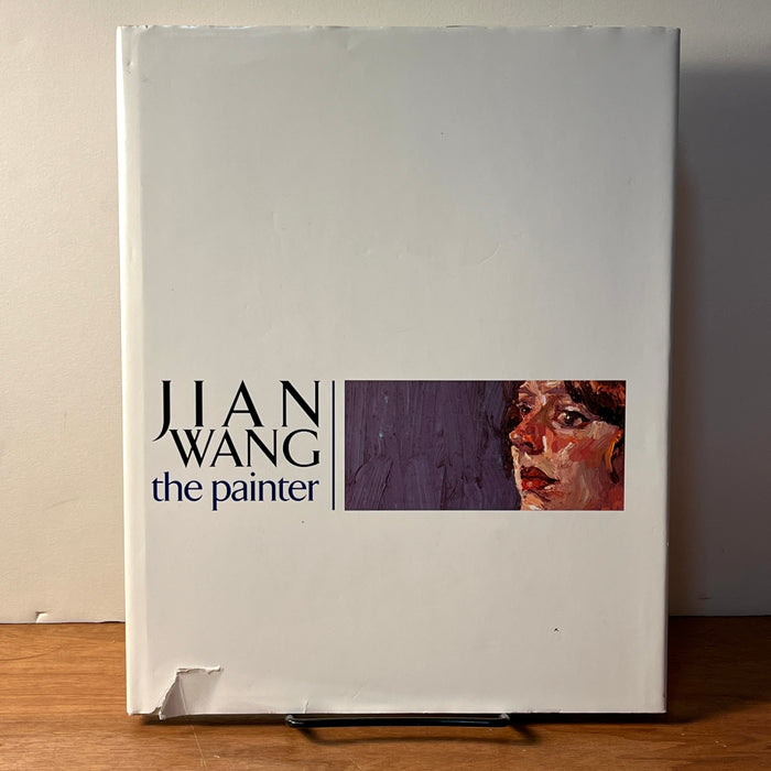 Jian Wang: The Painter, SIGNED, Solomon Dubnick Press, 2001, Fine w/Good DJ