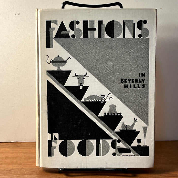 Fashions in Food in Beverly Hills, Beverly Hills Women's Club, 2nd Ed., 1930, HC, VG.