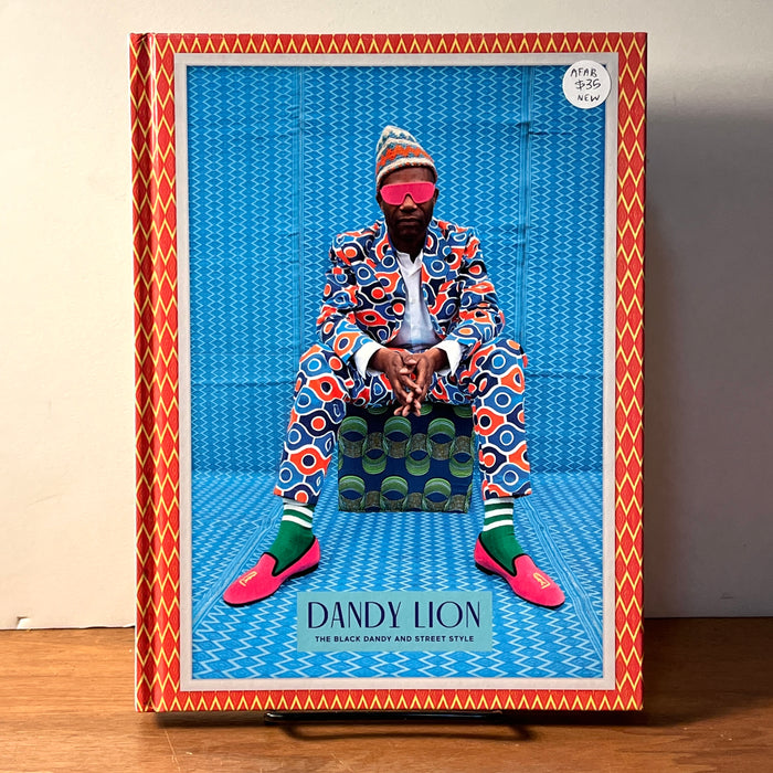 Dandy Lion: The Black Dandy and Street Style, Shantrelle P. Lewis, 2017, FIRST EDITION HC, New