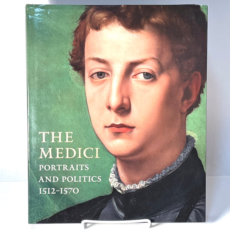 The Medici: Portraits and Politics 1512-1570, 1st Print., 2021, HC, Fine.