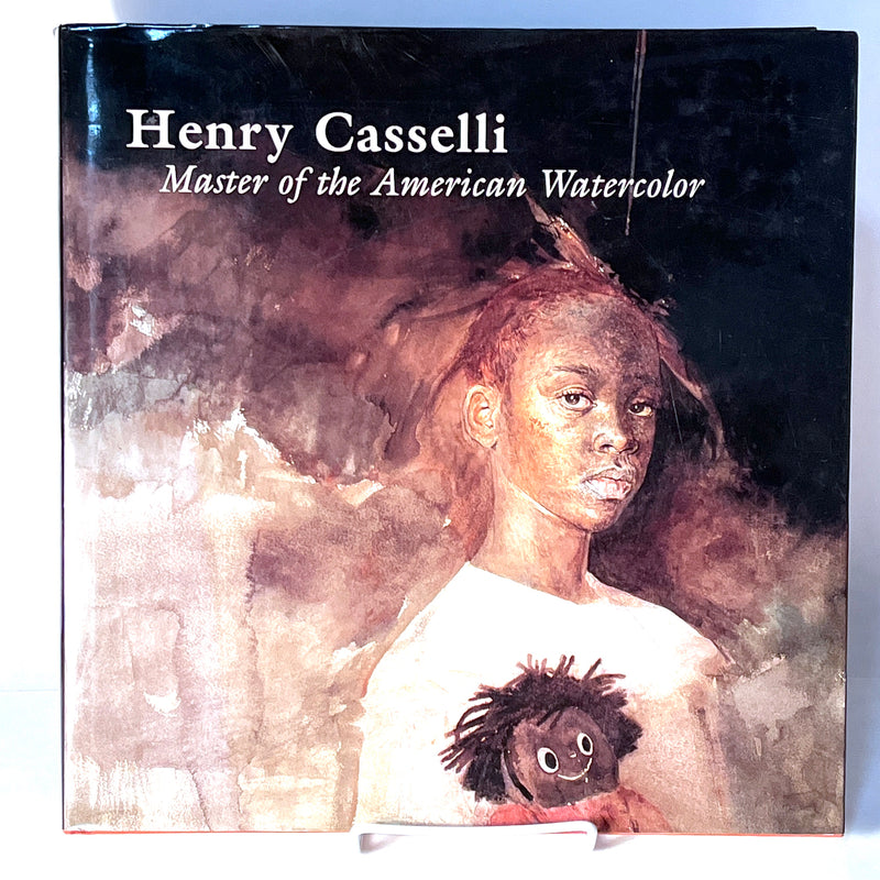 Henry Casselli: Master of the American Watercolor, 2000, HC, NF.