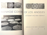 Manhole Covers of Los Angeles, Robert and Mimi Melnick, First Edition, 1974, HC, VG.