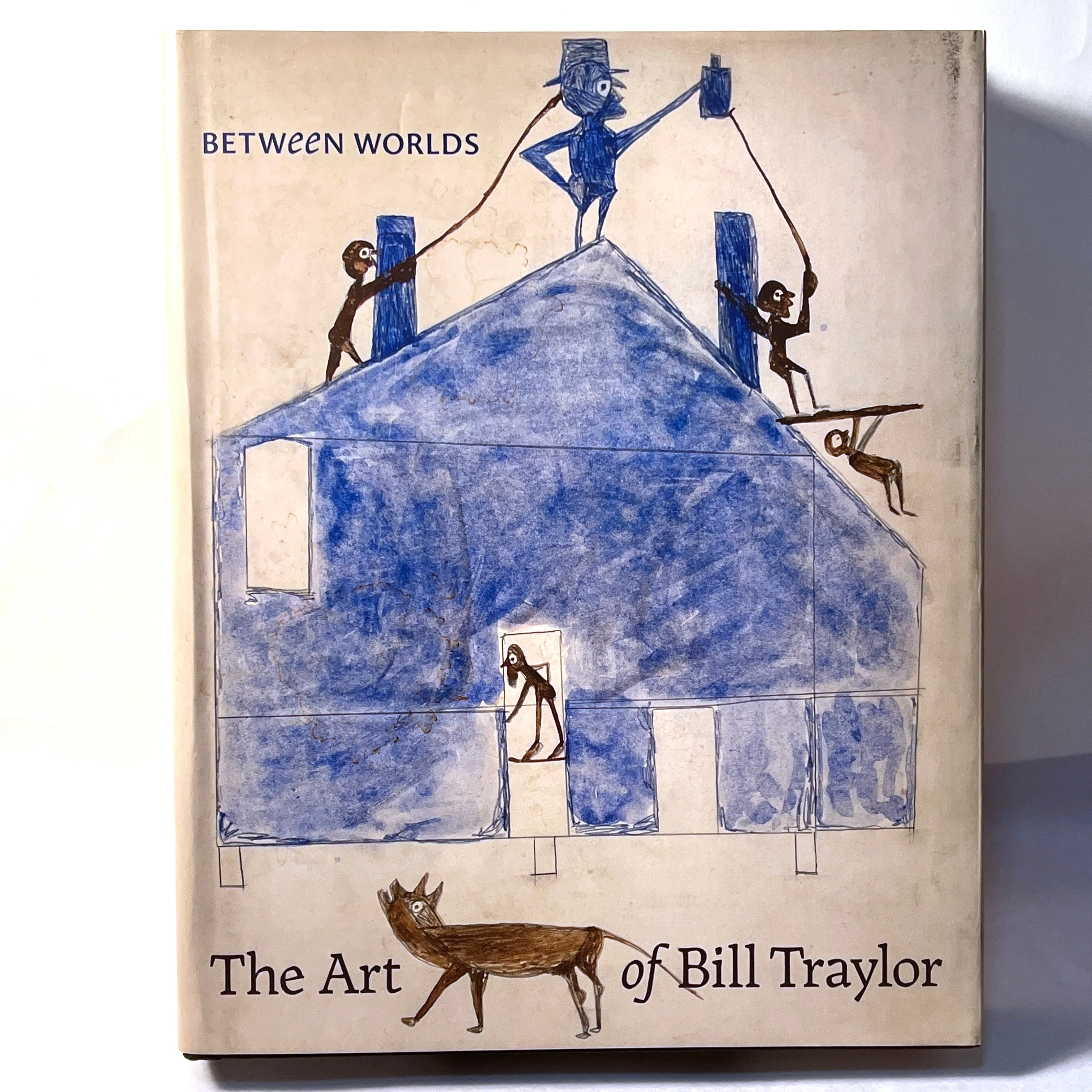 Between Worlds: The Art of Bill Traylor, 2018, Near Fine hardcover