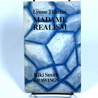 Madame Realism, Lynne Tillman, Kiki Smith, The Print Center, Very Good + softcover