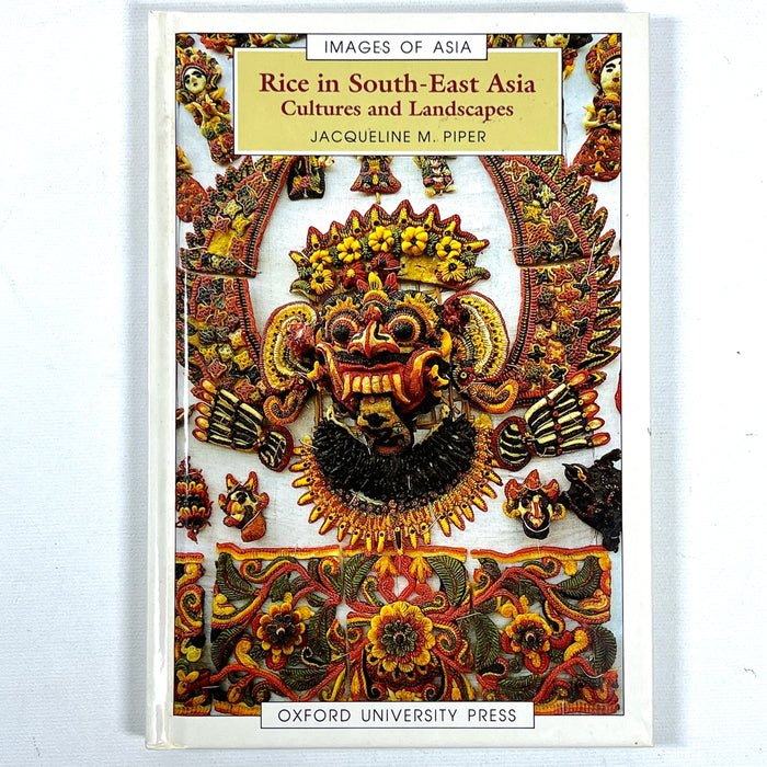 Rice in South-East Asia: Cultures and Landscapes, Images of Asia, 1993, Near Fine HC