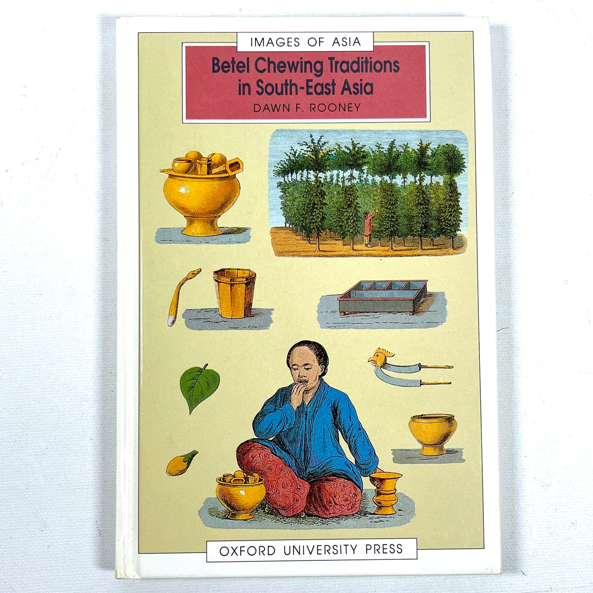 Betel Chewing Traditions in South-East Asia, Images of Asia, 1993, Near Fine hardcover