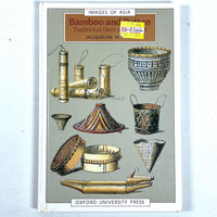 Bamboo and Rattan: Traditional Uses and Beliefs, Images of Asia, 1992, Very Good hardcover