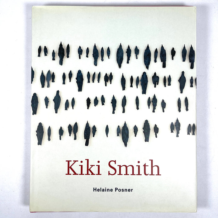 Kiki Smith, Helaine Posner, The Monacelli Press, 2005, Near Fine hardcover w/DJ