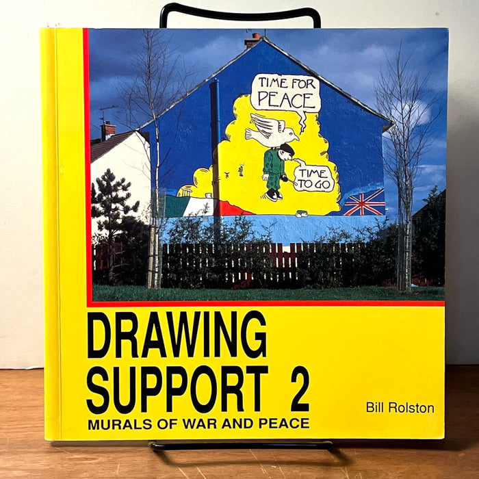Bill Rolston, Drawing Support 2: Murals of War and Peace in Ireland, 1992 SC